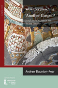 Were They Preaching 'Another Gospel'? Justification By Faith in the Second Century