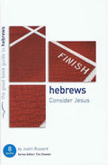 9781906334420-GBG Hebrews: Consider Jesus-Buzzard, Justin