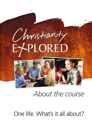 9781907377860-Christianity Explored About the Course-Tice, Rico