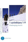 9781908317681-GBG 1 Corinthians 1-9: Challenging church-Dever, Mark