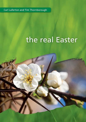 9781908317896-Real Easter, The-Laferton, Carl; Thornborough, Tim