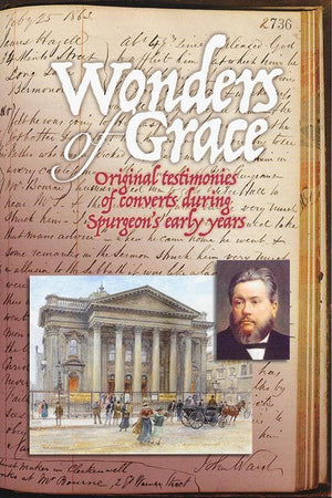9781908919748-Wonders of Grace: Original Testimonies of Converts During Spurgeon's Early Years-Wyncoll, Hannah (Editor)