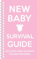 9781909559110-New Baby Survival Guide Pink: Bite-sized Bible reading for new mothers-Martin, Cassie; Smart, Sarah