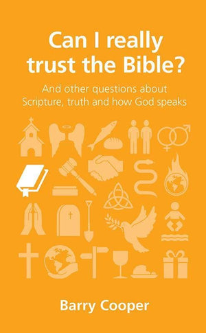 9781909559134-QCA Can I Really Trust the Bible: and other questions about Scripture, truth and how God speaks-Cooper, Barry