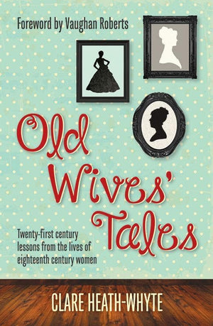 9781909611122-Old Wives' Tales-Heath-Whyte, Clare