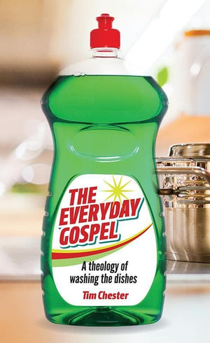 9781909611160-Everyday Gospel, The-Chester, Tim