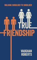 9781909611320-True Friendship-Roberts, Vaughan