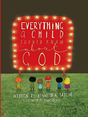 9781909611627-Everything A Child Should Know About God-Taylor, Kenneth N.