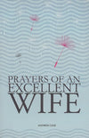 9781909611818-Prayers of An Excellent Wife-Case, Andrew