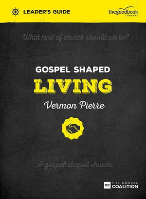 9781909919266-Gospel Shaped Living Leader's Guide-Pierre, Vermon