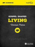 9781909919273-Gospel Shaped Living Handbook-Pierre, Vermon