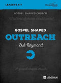 9781910307458-Gospel Shaped Outreach Leader's Kit-Raymond, Erik
