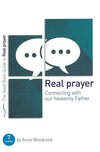 9781910307595-GBG Real Prayer: Connecting with our heavenly Father-Woodcock, Anne
