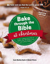 9781910307984-Bake Through the Bible at Christmas: 12 fun cooking activities to explore the Christmas story-Bentley-Taylor, Susie & Moore, Bekah