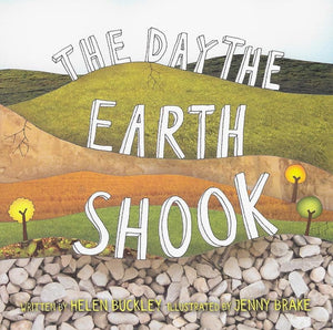 9781910587560-Day the Earth Shook, The-Buckley, Helen; Brake, Jenny