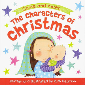9781910587775-Characters of Christmas Storybook, The-Hearson, Ruth