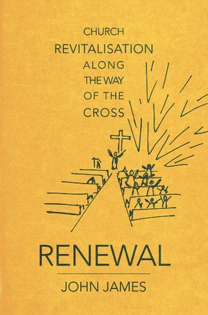 9781911272076-Renewal: Church Revitalisation-James, John