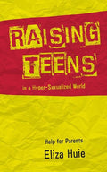 Old Cover for 9781911272182-Raising Teens in Hyper-Sexualized World-Huie, Eliza, available while stocks last