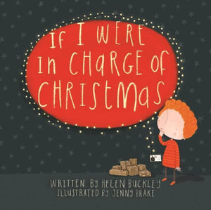 9781911272748-If I were in charge of Christmas-Buckley, Helen