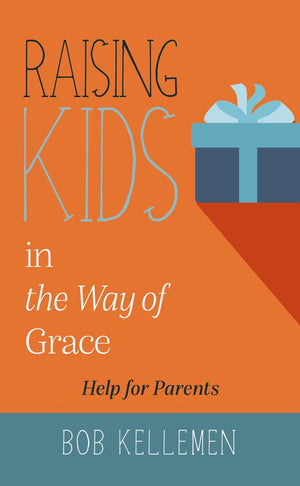 New Cover for Raising Kids in the Way of Grace: Help for Parents 9781912373321