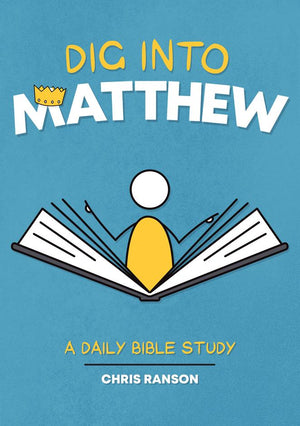 Dig Into Matthew by Chris Ranson