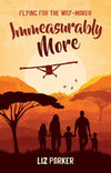 Immeasurably More: Flying for the Way-Maker