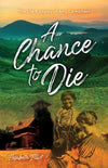 Chance to Die, A: The life and legacy of Amy Carmichael