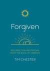 Forgiven: Resurrection Meditations from the Book of Hebrews for Lent
