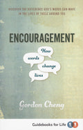 Encouragement: How Words Change Lives by Cheng, Gordon Charles (9781921068348) Reformers Bookshop