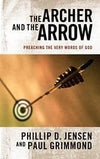 Archer and the Arrow, The by Jensen, Phillip and Grimmond, Paul (9781921441806) Reformers Bookshop