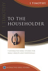 IBS To the Householder (1 Timothy)