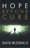 9781922206442-Hope Beyond Cure-McDonald, David