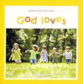 9781922206886-BfLO God Loves-Carmichael, Stephanie