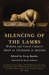 Silencing of the Lambs: Wokeism and Cancel Culture’s Attack on Christianity in Australia