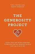 The Generosity Project by Payne, Tony & Robson, Geoff (9781925424577) Reformers Bookshop
