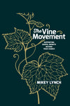 Vine Movement, The by Mikey Lynch
