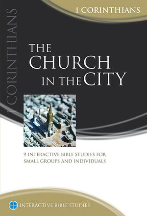 IBS Church in the City, The (1 Corinthians) by Matt Olliffe