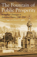 Fountain of Public Prosperity by Piggin, Stuart & Linder, Robert (9781925523461) Reformers Bookshop