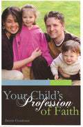 Your Child’s Profession of Faith by Gundersen, Dennis (9781930133105) Reformers Bookshop