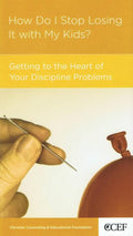 9781934885284-NGP How Do I Stop Losing It with My Kids: Getting to the Heart of Your Discipline Problems-Smith, William