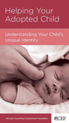 9781934885314-NGP Helping Your Adopted Child: Understanding Your Child's Unique Identity-Tripp, Paul David