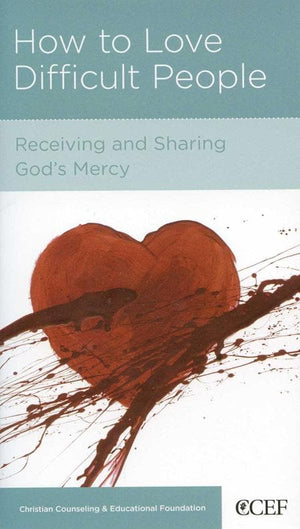 9781934885406-NGP How to Love Difficult People: Receiving and Sharing God's Mercy-Smith, William P.