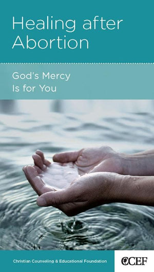 9781934885512-NGP Healing After Abortion: God's Mercy Is for You-Powlison, David