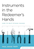 9781935273066-Instruments in the Redeemer's Hands Facilitator's Guide: How to Help Others Change-Tripp, Paul David
