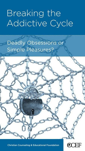 9781935273196-NGP Breaking the Addictive Cycle: Deadly Obsessions or Simple Pleasures-Powlison, David