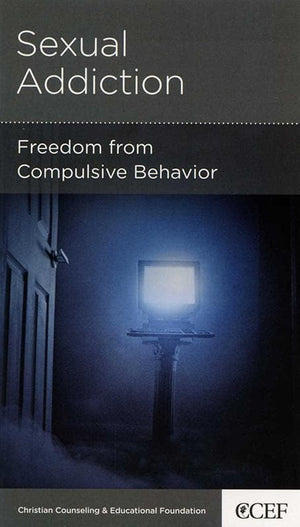 9781935273769-NGP Sexual Addiction: Freedom from Compulsive Behavior-Powlison, David