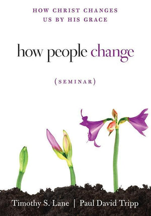 9781935273820-How People Change DVD: How Christ Changes Us By His Grace-Lane, Timothy S.; Tripp, Paul David