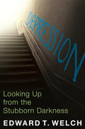 9781935273875-Depression: Looking Up from the Stubborn Darkness-Welch, Edward