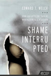 9781935273981-Shame Interrupted: How God Lifts the Pain of Worthlessness and Rejection-Welch, Edward