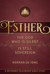RFBS: Esther: The God Who is Silent is Still Sovereign (2nd Edition)